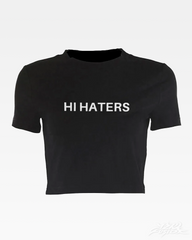 Hi Haters Bye Haters Crop Top